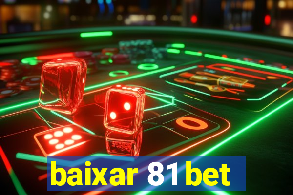 baixar 81 bet